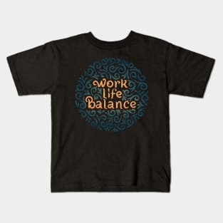 work life balance version2 Kids T-Shirt